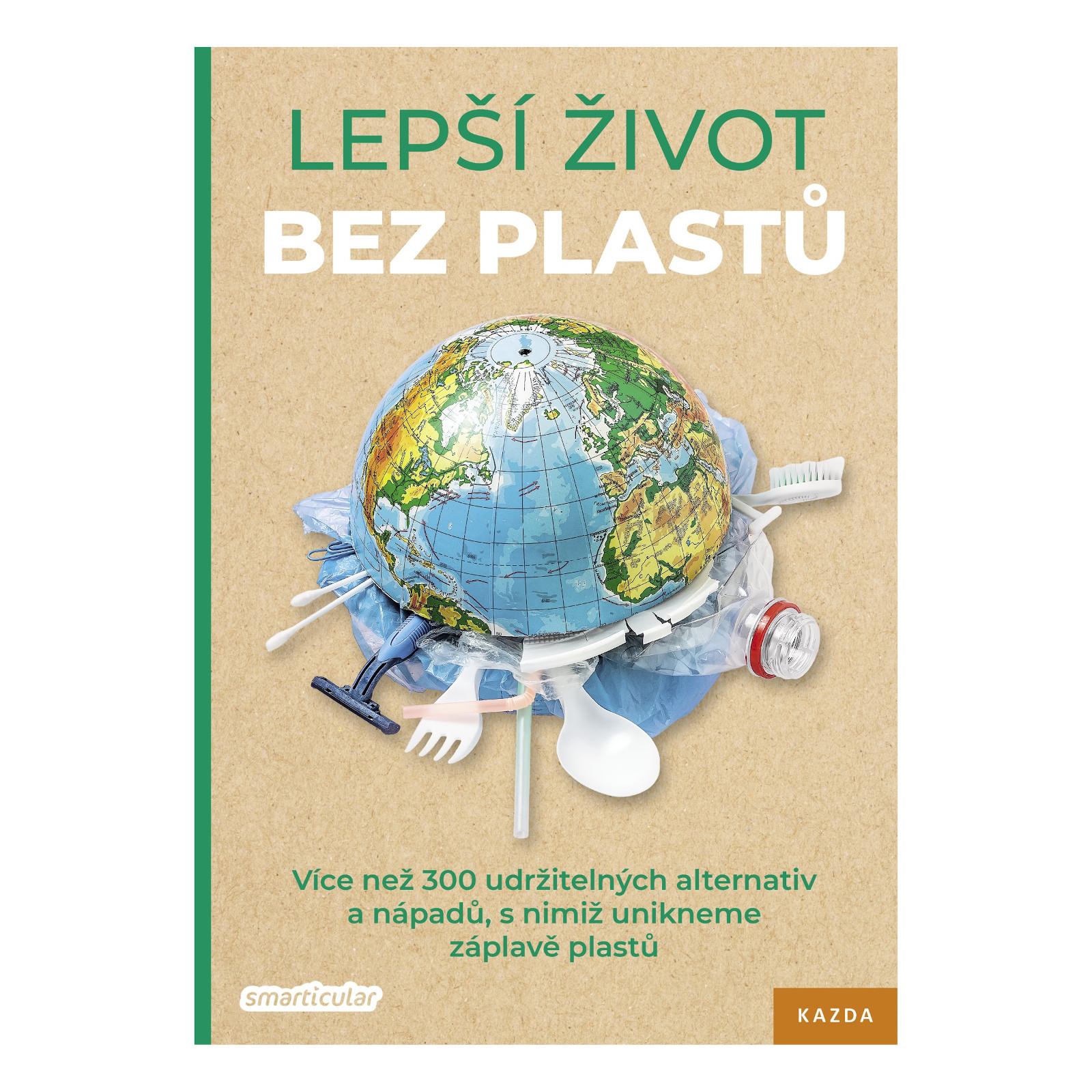 Nakladatelství Kazda Smarticular: Lepší život bez plastů 288 stran